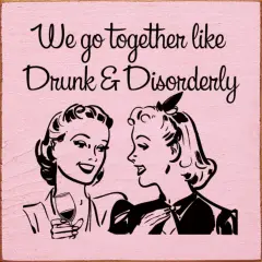 Drunk & Disorderly Retro Style Solid Knotty Pine Wood Sign Baby-Pink-Black