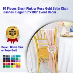 10 Pieces Blush Pink or Rose Gold Satin Chair Sashes Elegant 8"x108" Event Decor