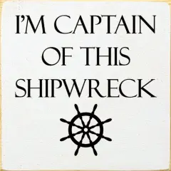 Rustic Knotty Pine Sign, Captain of This Shipwreck Nautical Decor White-Black