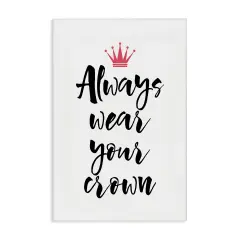 Stupell Industries Always Wear Your Crown Canvas Wall Art Design by Martina Pavlova