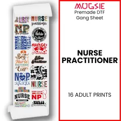 Nurse Practitioner Transfer 22x60 Direct-to-Film Gang Sheets Iron On Transfers - 16 Adult Prints