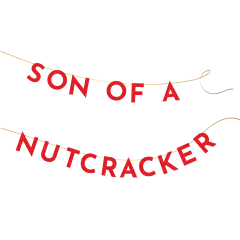 ELF "SON OF A NUTCRACKER" BANNER