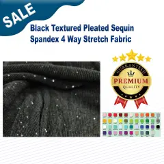 Black Textured Pleated Sequin Spandex 4 Way Stretch Fabric