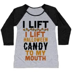 I Lift (Halloween Candy To My Mouth) Women's Tri-blend Baseball Tee