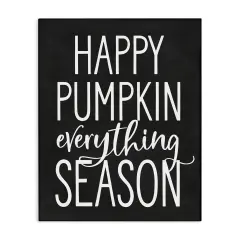 Pumpkin Everything Season Bold Black Autumn SignCanvas Art