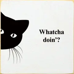 Whatcha Doin'? Unique Cat Art Piece in Solid Knotty Pine White-Black