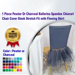 1 Piece Pewter Or Charcoal Ballerina Spandex Chiavari Chair Cover Sleek Stretch Fit with Flowing Skirt