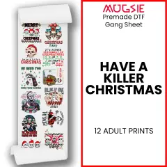 Have A Killer Christmas DTF Transfer 22x60 Direct-to-Film Gang Sheets Iron On Transfers - 12 Adult Prints