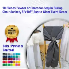 10 Pieces Pewter or Charcoal Sequin Burlap Chair Sashes, 8"x108" Rustic Glam Event Decor