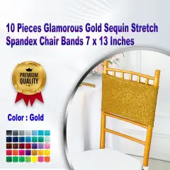 10 Pieces Glamorous Gold Sequin Stretch Spandex Chair Bands 7 x 13 Inches