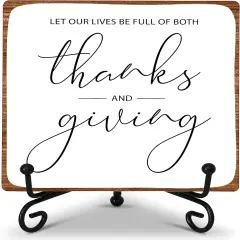 Let Our Lives Be Full Of Both Thanks And Giving Plaque Wooden Sign Table Decor