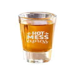 2oz Hot Mess Express Shot Glass