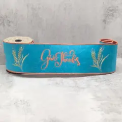 4" Embroidery Give Thanks Felt Ribbon: Teal (5 Yards)