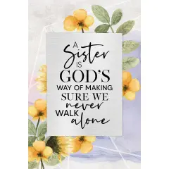 Dexsa A Sister Is God's Wood Plaque with Easel and Wall Hanger 6"x9"