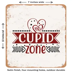 DECORATIVE METAL SIGN - No Cupid Zone - Vintage Rusty Look