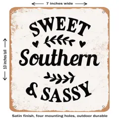 DECORATIVE METAL SIGN - Sweet Southern Sassy- Vintage Rusty Look