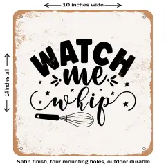 DECORATIVE METAL SIGN - Watch Me Whip - 3 - Vintage Rusty Look