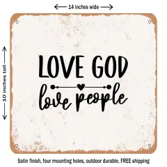 DECORATIVE METAL SIGN - Love God Love People - 2 - Vintage Rusty Look