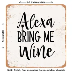 DECORATIVE METAL SIGN - Alexa Bring Me Wine- Vintage Rusty Look