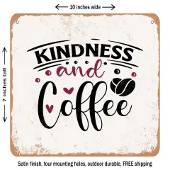 DECORATIVE METAL SIGN - Kindness and Coffee - Vintage Rusty Look