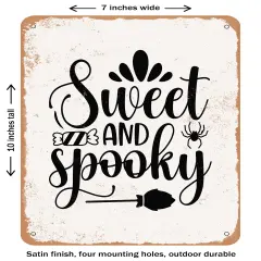 DECORATIVE METAL SIGN - Sweet and Spooky2- Vintage Rusty Look