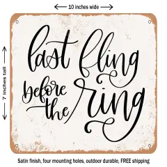 DECORATIVE METAL SIGN - Last Fling Before the Ring - 2 - Vintage Rusty Look