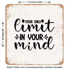 DECORATIVE METAL SIGN - Your Only Limit In Your Mind- Vintage Rusty Look