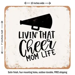 DECORATIVE METAL SIGN - Livin That Cheer Mom Life - Vintage Rusty Look