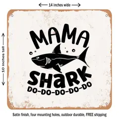DECORATIVE METAL SIGN - Mama Shark Do Do Do Do Do - Vintage Rusty Look