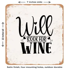 DECORATIVE METAL SIGN - Will Cook For Wine - 2- Vintage Rusty Look