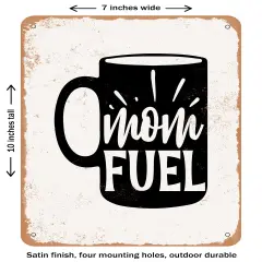 DECORATIVE METAL SIGN - Mom Fuel - 2 - Vintage Rusty Look