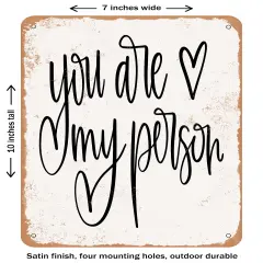 DECORATIVE METAL SIGN - You Are My Person - Vintage Rusty Look
