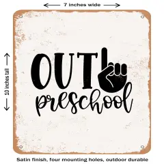 DECORATIVE METAL SIGN - Out Preschool - Vintage Rusty Look