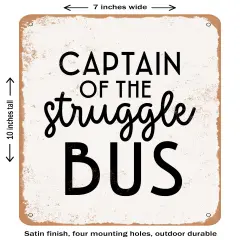 DECORATIVE METAL SIGN - Captain of the Struggle Bus- Vintage Rusty Look