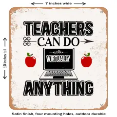 DECORATIVE METAL SIGN - Teachers Can Do Virtually Anything - 2 - Vintage Rusty Look