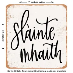 DECORATIVE METAL SIGN - Slaine Mhaith- Vintage Rusty Look