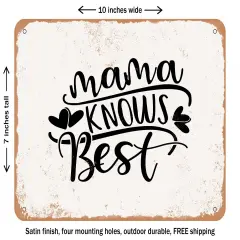 DECORATIVE METAL SIGN - Mama Knows Best - Vintage Rusty Look