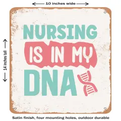 DECORATIVE METAL SIGN - Nursing is In My DNA- Vintage Rusty Look