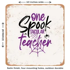 DECORATIVE METAL SIGN - One Spook Tacular Teacher - 2- Vintage Rusty Look