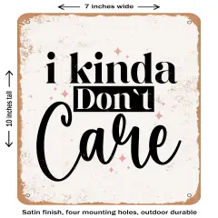 DECORATIVE METAL SIGN - Kinda Don't Care- Vintage Rusty Look