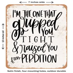 DECORATIVE METAL SIGN - Raised You From Perdition- Vintage Rusty Look