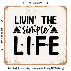 DECORATIVE METAL SIGN - Livin the Simple Life - Vintage Rusty Look