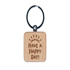 Have a Happy Day Sunshine Engraved Wood Square Keychain Tag Charm