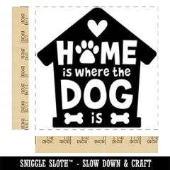 Home Is Where the Dog Is Square Rubber Stamp for Stamping Crafting