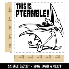 Pterodactyl Pteranodon This is Pterrible Terrible Square Rubber Stamp for Stamping Crafting