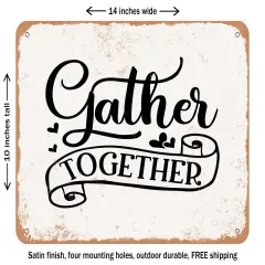 DECORATIVE METAL SIGN - Gather together - 4 - Vintage Rusty Look