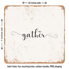 DECORATIVE METAL SIGN - Gather - 4 - Vintage Rusty Look