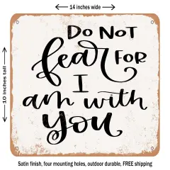 DECORATIVE METAL SIGN - Do Not Fear - Vintage Rusty Look