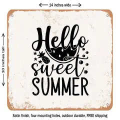 DECORATIVE METAL SIGN - Hello Sweet Summer - 3 - Vintage Rusty Look