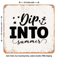 DECORATIVE METAL SIGN - Dip Into Summer - Vintage Rusty Look